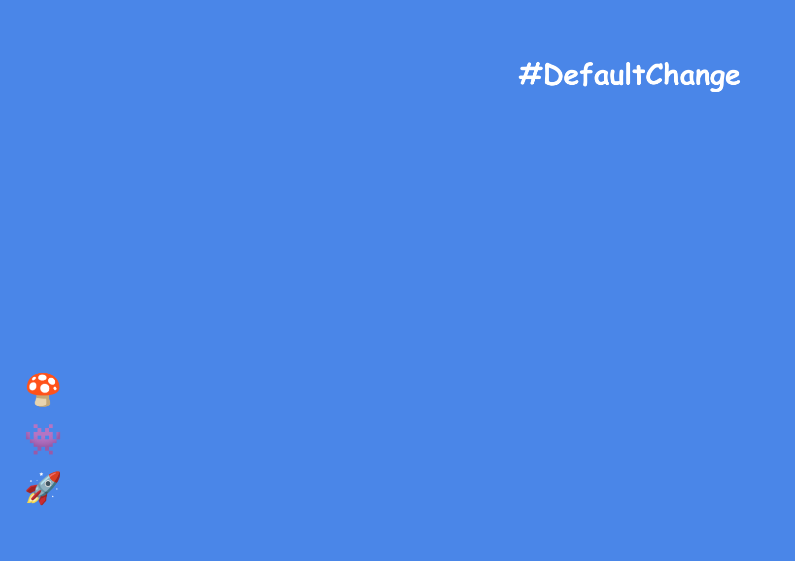 #DefaultChange